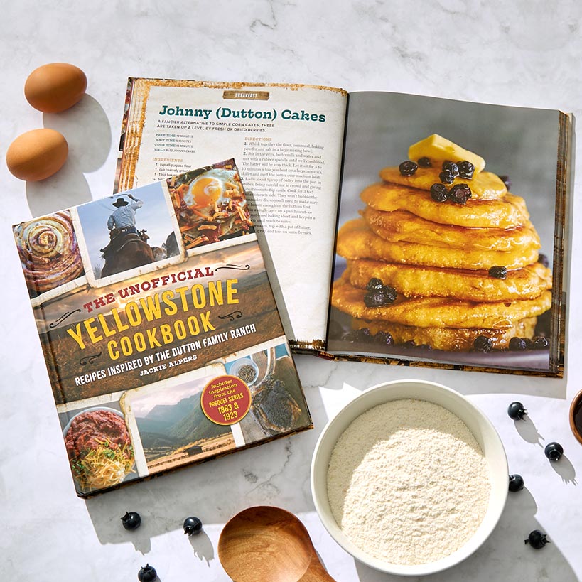 The Unofficial Yellowstone Cookbook - Recipes Inspired by Dutton Ranch